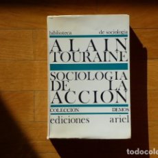 Libros de segunda mano: ALAIN TOURAINE - SOCIOLOGÍA DE LA ACCIÓN - EDICIONES ARIEL 1969. Lote 301742698
