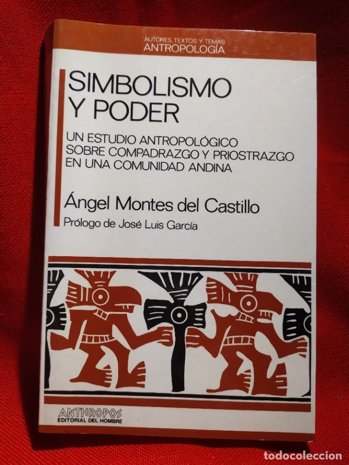 Libros de segunda mano: 1989. Simbolismo y poder. Antropolog&iacute;a. &Aacute;ngel Montes del Castillo. - Foto 1