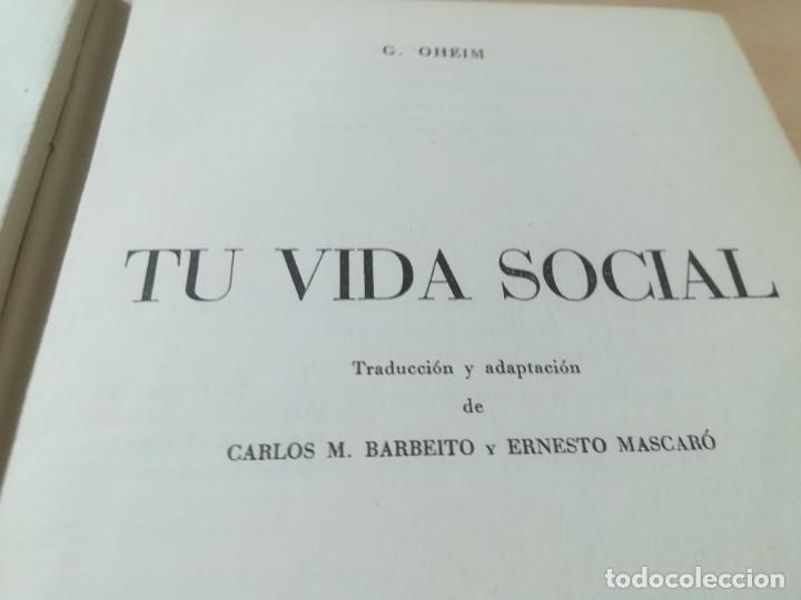 Libros de segunda mano: TU VIDA SOCIAL / OHEIM / DAIMON / AL83 - Foto 5