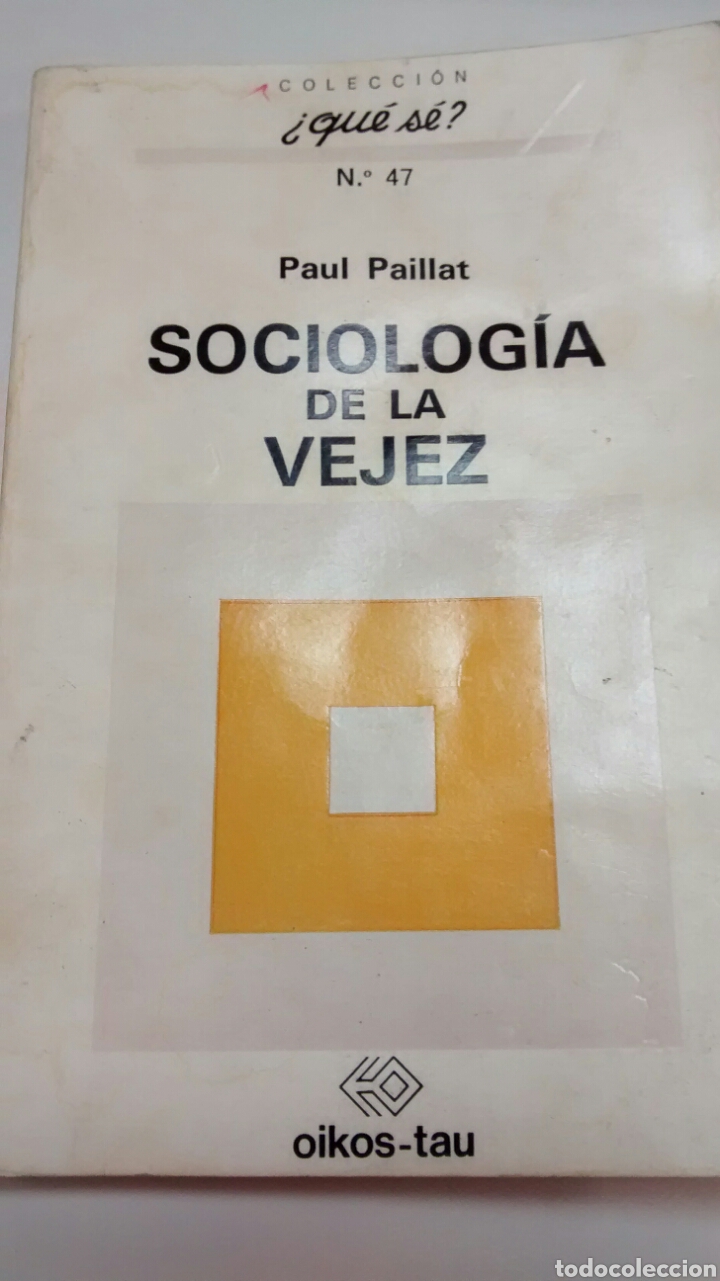 Gebrauchte B&uuml;cher: SOCIOLOGIA DE LA VEJEZ DE PAUL PAILLAT (OIKOS-TAU)