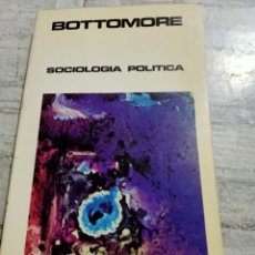 Libros de segunda mano: BOTTOMORE SOCIOLOGÍA POLÍTICA AGUILAR PRIMERA EDICIÓN 1982. Lote 309410427