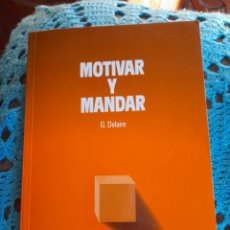 Libros de segunda mano: MOTIVAR Y MANDAR. G. DELAIRE.. Lote 313840293