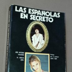 Libros de segunda mano: LAS ESPAÑOLAS EN SECRETO. COMPORTAMIENTO SEXUAL DE LA MUJER EN ESPAÑA. J. A. VALVERDE. 1975. Lote 318778553