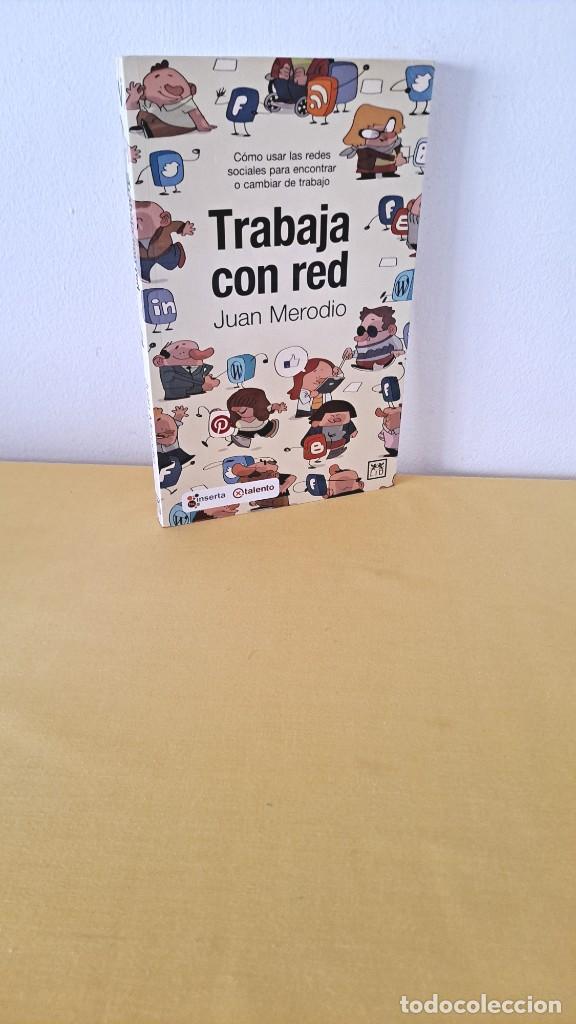 Libros de segunda mano: JUAN MERODIO - TRABAJA CON RED - 2013 - Foto 1