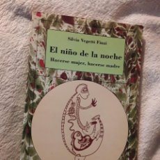Libros de segunda mano: EL NIÑO DE LA NOCHE, DE SILVIA VEGETTI. FEMINISMOS (MATERNIDAD) HACERSE MUJER HACERSE MADRE. Lote 321773183