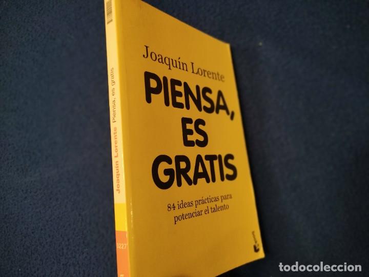 Libros de segunda mano: Piensa, es Gratis Joaqu&iacute;n Lorente Ed. Planeta 2010 - Foto 2