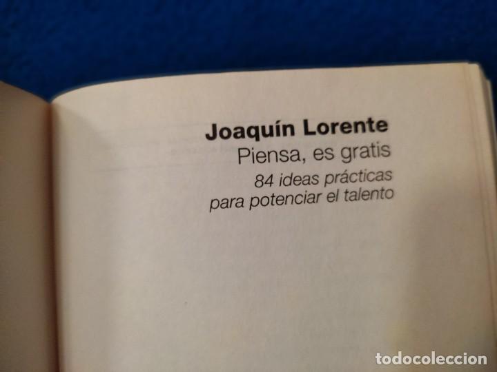 Libros de segunda mano: Piensa, es Gratis Joaqu&iacute;n Lorente Ed. Planeta 2010 - Foto 4