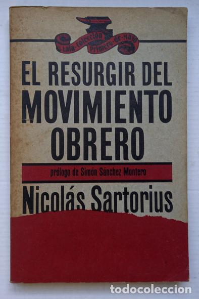 Libros de segunda mano: NICOL&Aacute;S SARTORIUS: El resurgir del movimiento obrero. - Foto 1