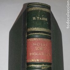 Libros de segunda mano: H. TAINE: NOTAS SOBRE INGLATERRA TOMO I Y TOMO II (EN UN VOLUMEN) COMPLETA.ED. ESPASA, 1940/1942.