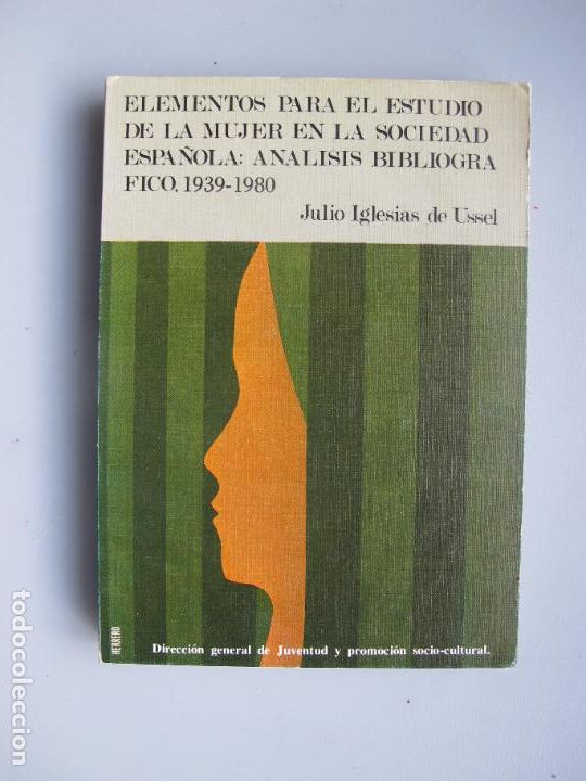 Gebrauchte B&uuml;cher: ELEMENTOS PARA EL ESTUDIO DE LA MUJER EN LA SOCIEDAD ESPA&Ntilde;OLA. AN&Aacute;LISIS BIBLIOGR&Aacute;FICO 1939-1980
