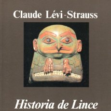 Libros de segunda mano: HISTORIA DE LINCE - CLAUDE LÉVI-STRAUSS - ANAGRAMA 1992. Lote 328874828