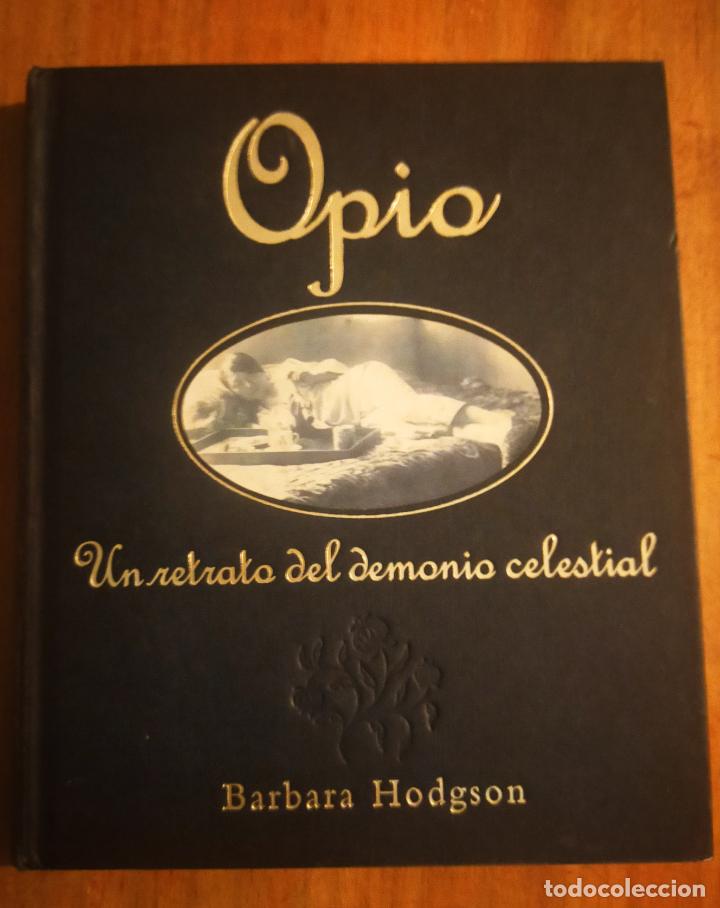 Libros de segunda mano: OPIO, UN RETRATO DEL DEMONIO CELESTIAL - Foto 1