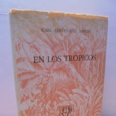 Libros de segunda mano: EN LOS TROPICOS. KARL FERDINAND APPUN. UNIVERSIDAD CENTRAL DE VENEZUELA. 1961. Lote 333481278