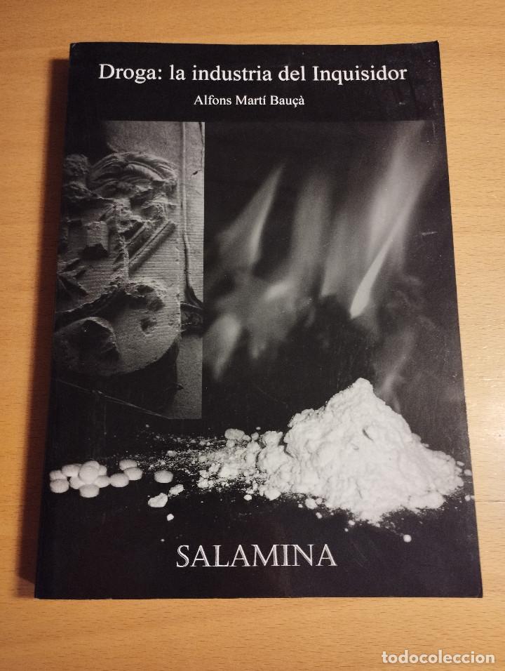 Libros de segunda mano: DROGA: LA INDUSTRIA DEL INQUISIDOR (ALFONS MART&Iacute; BAU&Ccedil;&Agrave;) - Foto 1