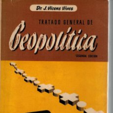 Libros de segunda mano: TRATADO GENERAL DE GEOPOLÍTICA - VICENS VIVES, JAUME - 1950. Lote 337617008