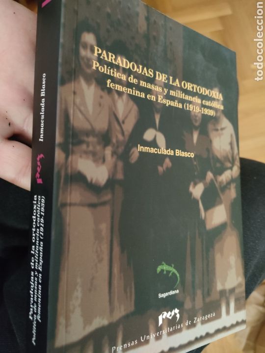Gebrauchte B&uuml;cher: Paradojas de la ortodoxia pol&iacute;tica de masas militancia cat&oacute;lica femenina en Espa&ntilde;a 1919-1939 Inmacul