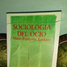 Libros de segunda mano: SOCIOLOGIA DEL OCIO - MARIE FRANÇOISE LANFANT - EDICIONES DE BOLSILLO PENÍNSULA 1ª EDICIÓN 1978. Lote 343140698
