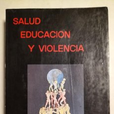 Libros de segunda mano: M.R. JOUVENCEL . SALUD, EDUCACIÓN Y VIOLENCIA. Lote 344008553