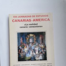 Libros de segunda mano: VIII JORNADAS DE ESTUDIOS CANARIAS-AMÉRICA LA REALIDAD CANARIO-VENEZOLANA 1988. Lote 345877828