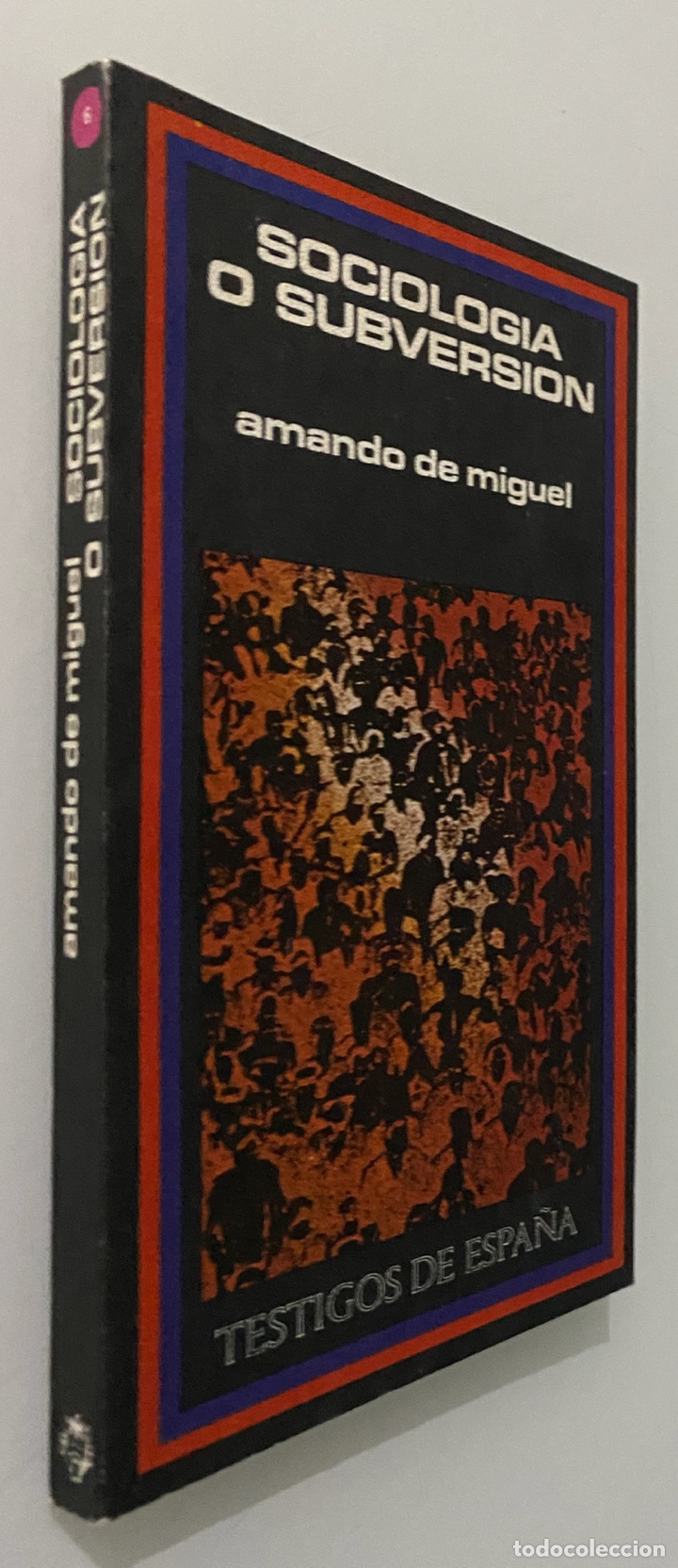 Libros de segunda mano: Sociolog&iacute;a o Subversi&oacute;n - MIGUEL, Amando de - Foto 3