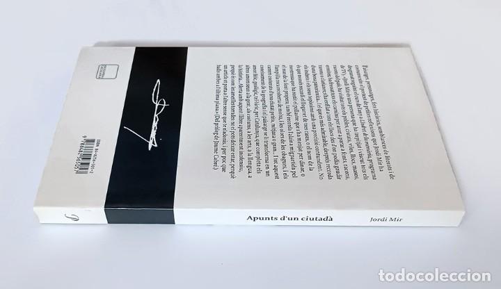 Libros de segunda mano: APUNTS DUN CIUTAD&Agrave; - JORDI MIR - Foto 4