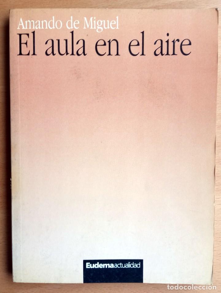 Libros de segunda mano: El aula en el aire, de Amando de Miguel. - Foto 1