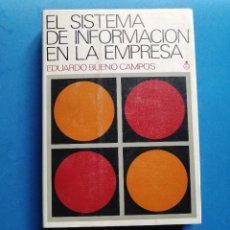 Libros de segunda mano: EL SISTEMA DE INFORMACIÓN EN LA EMPRESA POR EDUARDO BUENO CAMPOS. Lote 350159289