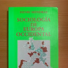 Libros de segunda mano: SOCIOLOGÍA DE EUROPA OCCIDENTAL. HENRI MENDRAS. ALIANZA EDITORIAL. Lote 350587139