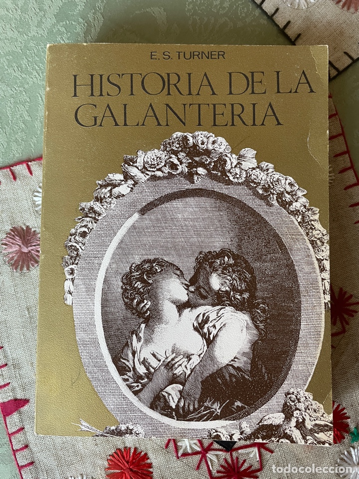 Libros de segunda mano: Historia de la galanter&iacute;a (e. S. Turner) - Foto 1