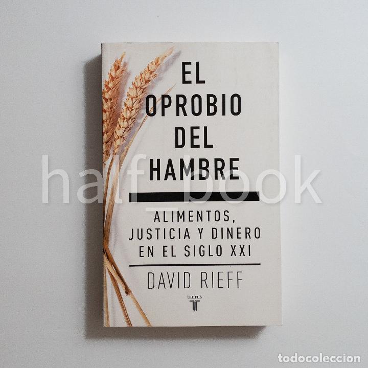 Libros de segunda mano: El Oprobio del Hambre David Rieff Taurus - Foto 1