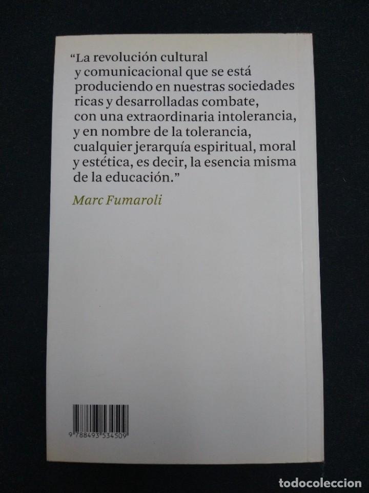 Libros de segunda mano: Libro La educaci&oacute;n de la libertad de Marc Fumaroli, Ed. Arcadia, 2007 - Foto 3