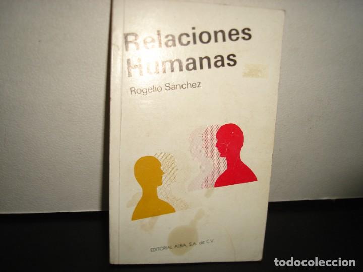 Libros de segunda mano: 21- RELACIONES HUMANAS - ROGELIO S&Aacute;NCHEZ - Foto 1