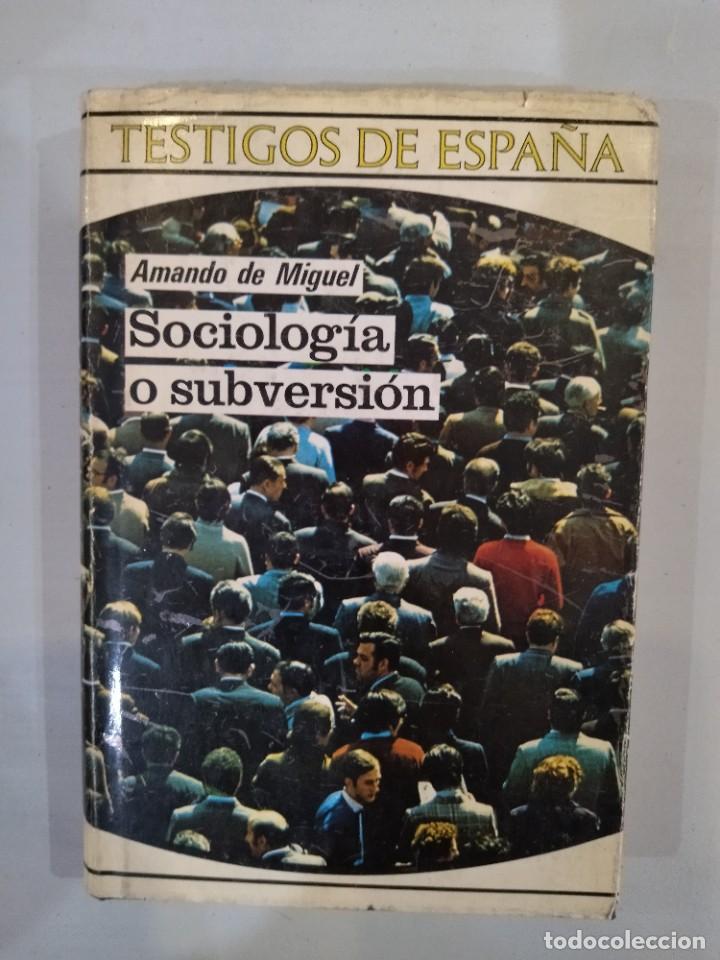 Libros de segunda mano: Sociolog&iacute;a o subversi&oacute;n - Amando de Miguel - Foto 1