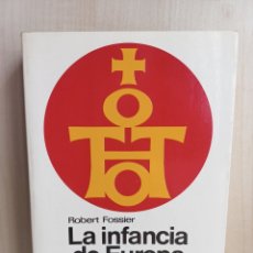 Libros de segunda mano: LA INFANCIA DE EUROPA. ASPECTOS ECONÓMICOS Y SOCIALES. ROBERT FOSSIER. LABOR, NUEVA CLIO 17, 1984.