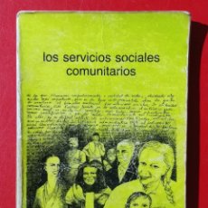 Libros de segunda mano: LOS SERVICIOS SOCIALES COMUNITARIOS. TERESA ORDINAS, Mª PAZ THIEBAUT.