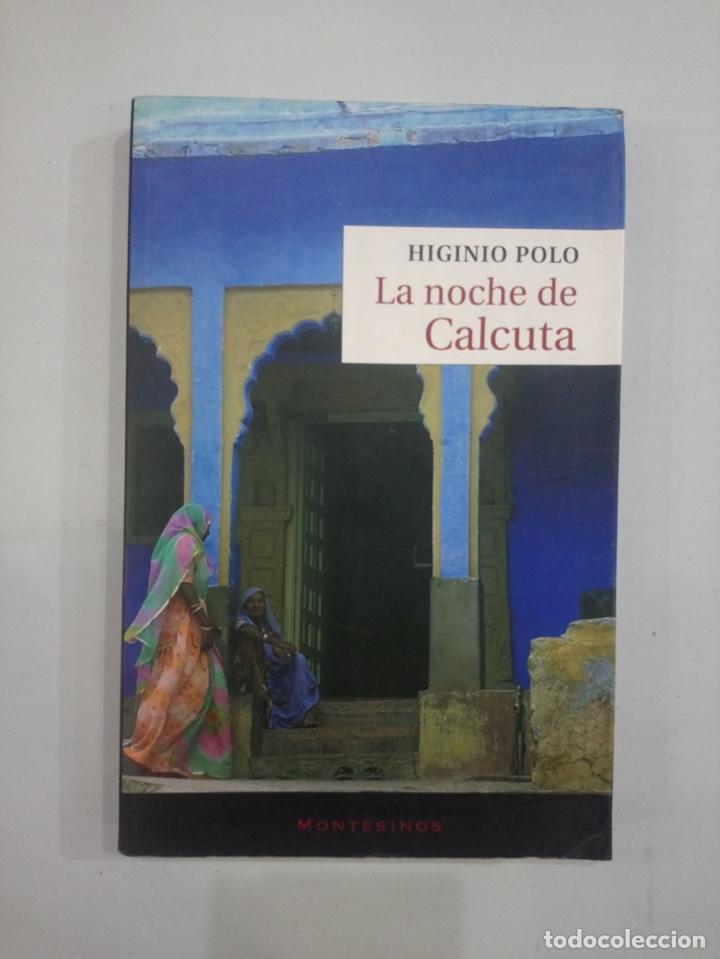 Libros de segunda mano: Higinio Polo - La noche de Calcuta - Foto 1