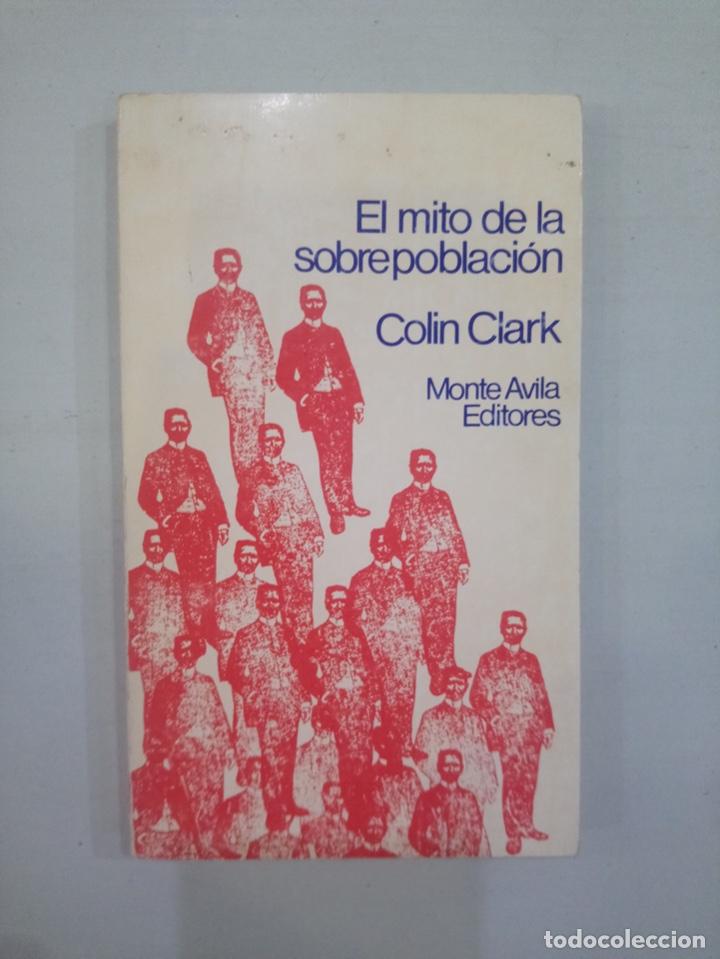 Libros de segunda mano: Colin Clark - El mito de la sobrepoblaci&oacute;n - Foto 1
