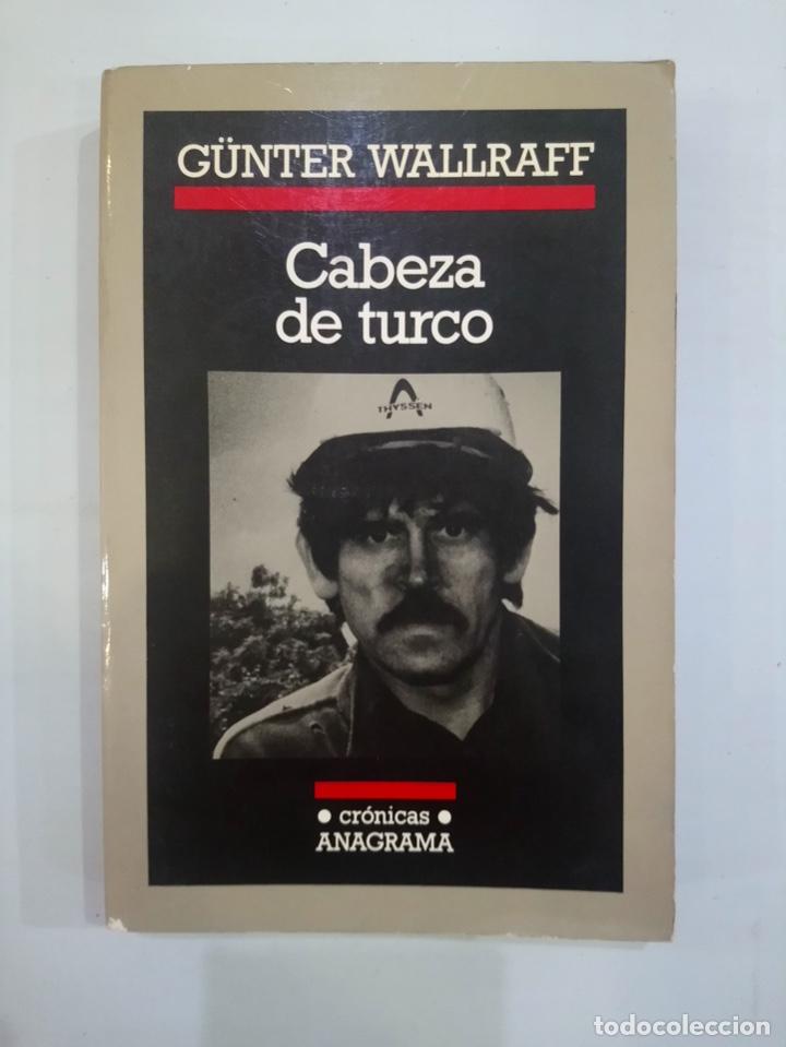 Libros de segunda mano: G&uuml;nter Wallraff - Cabeza de turco - Foto 1