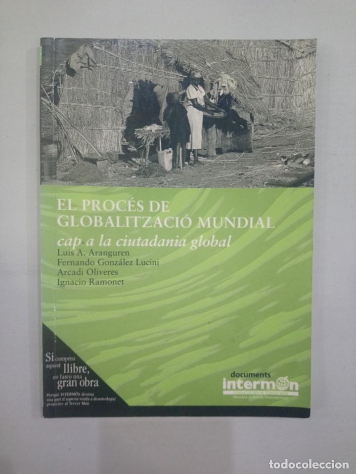Libros de segunda mano: V.A. - El proc&eacute;s de globalitzaci&oacute; mundial cap a la ciutadania global - Foto 1