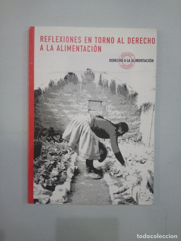 Libros de segunda mano: V.A. - Reflexiones en torno al derecho a la alimentaci&oacute;n - Foto 1