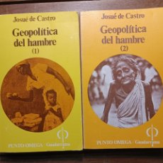 Libros de segunda mano: GEOPOLITICA DEL HAMBRE 1 Y 2 JOSUÉ DE CASTRO GEOPOLÍTICA DEL HAMBRE PUNTO OMEGA FILOSOFIA