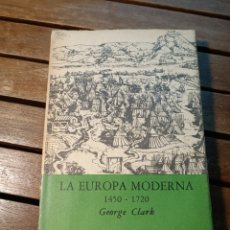 Libros de segunda mano: LA EUROPA MODERNA GEORGE CLARK 1450 1720 BREVIARIOS 169