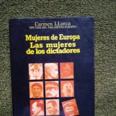 Libros de segunda mano: MUJERES DE EUROPA, LAS MUJERES DE LOS DICTADORES - CARMEN LLORCA. Lote 363280550