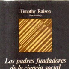 Libros de segunda mano: LOS PADRES FUNDADORES DE LA CIENCIA SOCIAL. RAISON, TIMOTHY. A-SOC-279. Lote 364668641