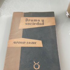 Libros de segunda mano: DRAMA Y SOCIEDAD. ALFONSO SASTRE. TAURUS 1 EDICIÓN 1956. Lote 365136256