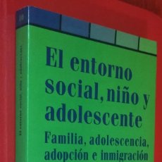 Libros de segunda mano: EL ENTORNO SOCIAL, NIÑO Y ADOLESCENTE. J. CALLABED/M. J. COMELLAS. MUY BUEN ESTADO. 1ª EDICIÓN 1998.. Lote 365743586