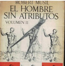Libros de segunda mano: ROBERT MUSIL: EL HOMBRE SIN ATRIBUTOS. VOL. 2.. Lote 365812606