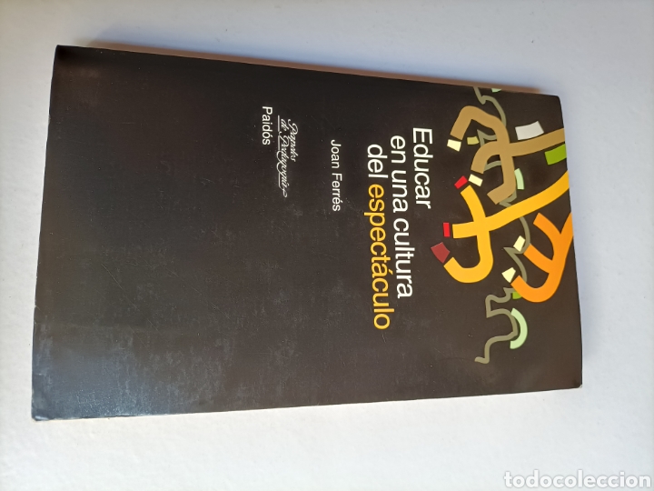 Libros de segunda mano: Educar en una cultura del espect&aacute;culo Joan Ferres - Foto 2