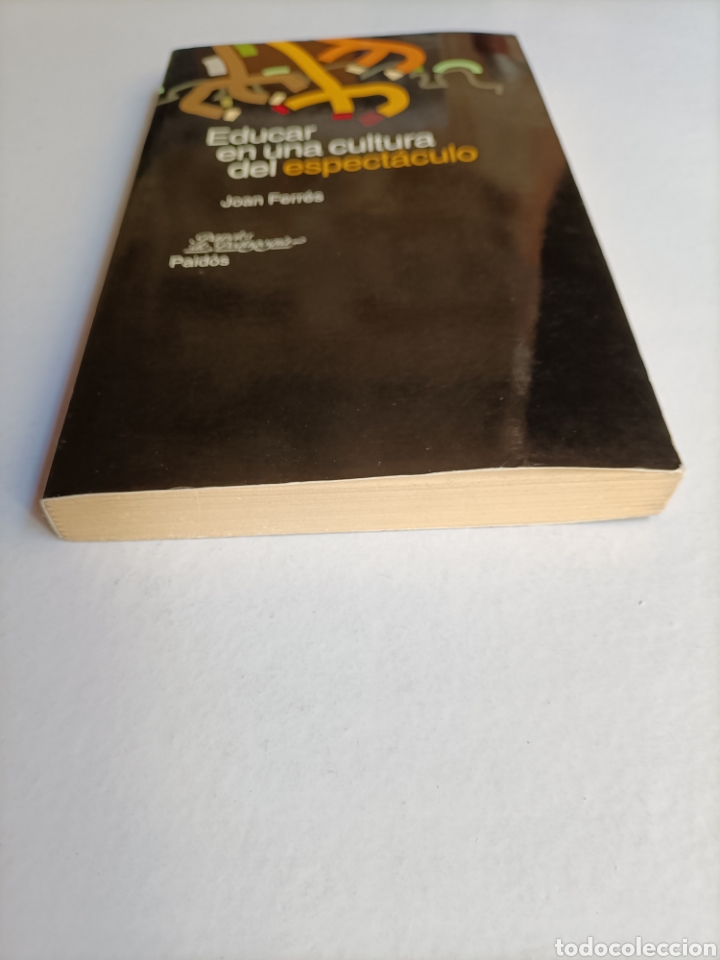 Libros de segunda mano: Educar en una cultura del espect&aacute;culo Joan Ferres - Foto 3