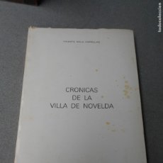 Libros de segunda mano: CRONICAS DE LA VILLA DE NOVELDA. Lote 365894296